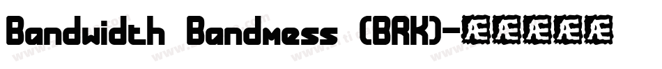 Bandwidth Bandmess (BRK)字体转换